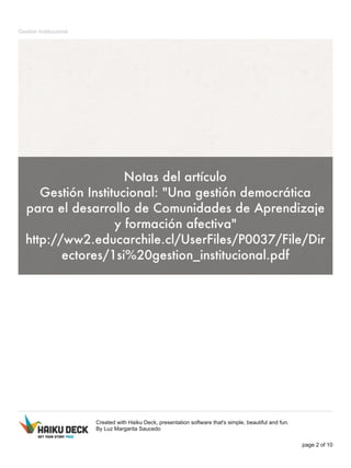 Gestión Institucional 
Created with Haiku Deck, presentation software that's simple, beautiful and fun. 
By Luz Margarita Saucedo 
page 2 of 10 
 