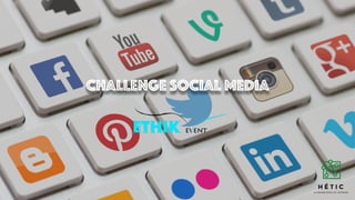 Challenge Social Media
 