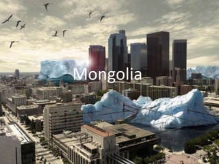 Mongolia
 