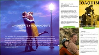 CINEMA ARTE & INDEPENDENTE CS 16 - 13/04/17 CS 17 - 20/04/17
O filme da minha vida
Direção: Selton Mello
Elenco: Vincent Cassel, Selton Mello, Johnny
Massaro
O jovem Tony (Johnny Massaro) decide
retornar a Remanso, Serra Gaúcha, sua
cidade natal. Ao chegar, ele descobre que
Nicolas (Vincent Cassel), seu pai, voltou para
França alegando sentir falta dos amigos e
do país de origem. Tony acaba tornando-se
professor, e vê-se em meio aos conflitos e
inexperiências juvenis.
Porque assistir: do mesmo diretor de O
Palhaço e Feliz Natal. Vicent Cassel e Selton
Mello estão no elenco.
Joaquim
Direção: Marcelo Gomes
Elenco: Júlio Machado, Nuno Lopes, Rômulo
Braga
A história dos acontecimentos e fatos que
levaram Joaquim José da Silva Xavier, um
dentista comum de Minas Gerais, a se tornar
mais conhecido pela alcunha de Tiradentes,
transformando-se em um importante herói
nacional e mártir que veio a liderar o levante
popular conhecido como“Inconfidência
Mineira”.
Porque assistir: do mesmo diretor de
Cinema; Aspirinas e Urubus, Viajo Porque
Preciso, Volto porque te amo; Era uma vez
Eu, Verônica.
Você sabia que além dos blockbuster são lançados váaaarios filmes excelentes e que tem
um publico super fiel e qualificado?! Estamos falando do cinema de arte e independente,
certeza de audiência entre os consumidores que também são formadores de opinião. Esse
público não deixa de conferir o que está acontecendo nas telonas, mas tem interesses
além de Hollywood. A seguir, destacamos alguns entre os vários lançamentos de arte e
independente de 2017.
 