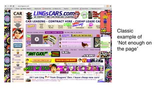 Classic
example of
‘Not enough on
the page’
 