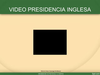 VIDEO PRESIDENCIA INGLESA
 