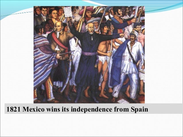 Mexican independence from spain powerpoint presentation