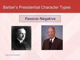 Barber’s Presidential Character Types Passive-Negative Images from www.wikipedia.org 
