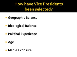  Geographic Balance
 Ideological Balance
 Political Experience
 Age
 Media Exposure
 