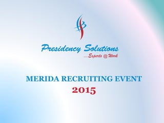 MERIDA RECRUITING EVENT
2015
 