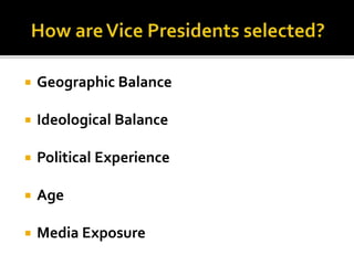  Geographic Balance
 Ideological Balance
 Political Experience
 Age
 Media Exposure
 