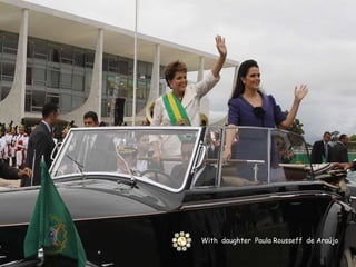 With  daughter  Paula Rousseff  de Araújo 