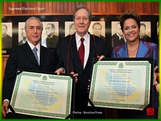 Supreme Electoral CourtPhotos : Brazilian Press