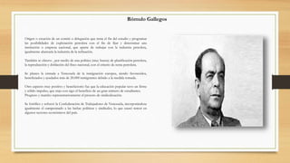Rómulo Gallegos
Origen o creación de un comité o delegación que tenia el fin del estudio y programar
las posibilidades de ...