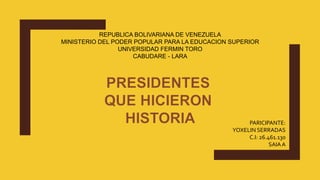REPUBLICA BOLIVARIANA DE VENEZUELA
MINISTERIO DEL PODER POPULAR PARA LA EDUCACION SUPERIOR
UNIVERSIDAD FERMIN TORO
CABUDARE - LARA
PARICIPANTE:
YOXELIN SERRADAS
C.I: 26.461.130
SAIAA
 