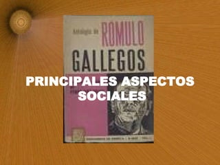 PRINCIPALES ASPECTOS SOCIALES 