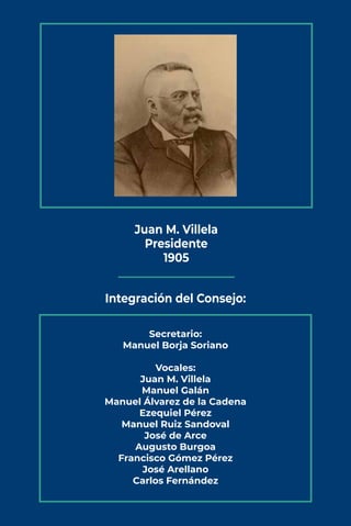 Integración del Consejo:
Secretario:
Manuel Borja Soriano
Vocales:
Juan M. Villela
Manuel Galán
Manuel Álvarez de la Caden...