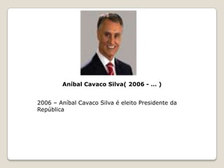 Jorge Sampaio (1996 - 2006 )1996 – Jorge Sampaio é eleito presidente da República.– O Prémio Nobel da Paz é atribuído aos timorenses Ramos Horta e D. Ximenes Belo.1997 – O Prémio Nobel da Literatura é atribuído a José Saramago.1998 – Inauguração da Ponte Vasco da Gama, a maior da Europa, sobre o Tejo.– Inauguração da EXPO 98 – Exposição Mundial de Lisboa.– O Vale de Côa é reconhecido como Património Mundial.