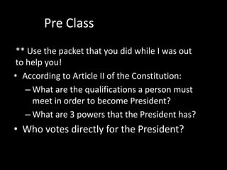 The Presidency - Qualifications, Powers And Roles