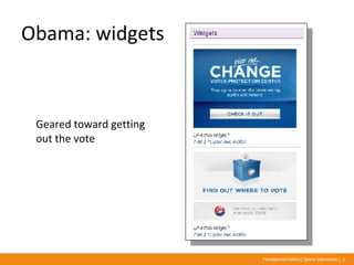 Obama: widgets Presentation Title | Geary Interactive | <#>  Presidential Politics| Geary Interactive |  Geared toward get...