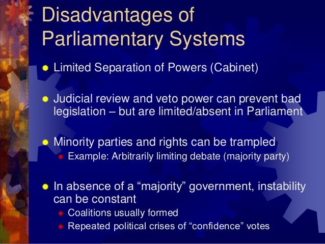 What is the advantage of a parliamentary form of government?