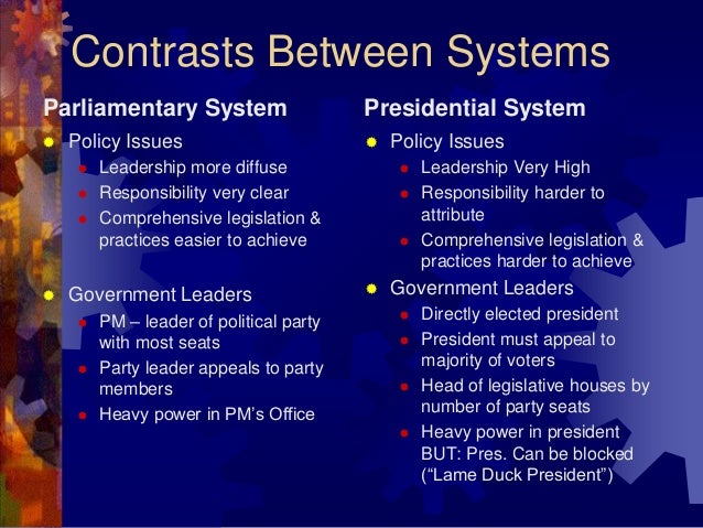 What is the advantage of a parliamentary form of government?