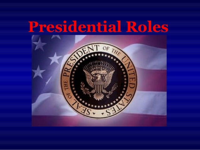presidential powers presidential roles