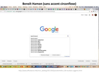 Benoît Hamon (sans accent circonflexe)
http://www.affordance.info/mon_weblog/2017/03/presidentielle-j-28-resultats-suggeres.html
 