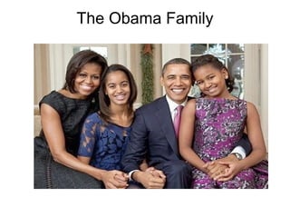 The Obama Family
 