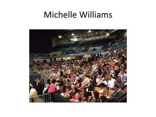 Michelle Williams
 