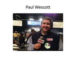 Paul Wescott
 