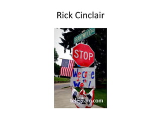 Rick Cinclair
 