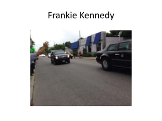 Frankie Kennedy
 