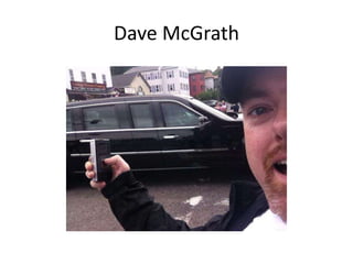 Dave McGrath
 