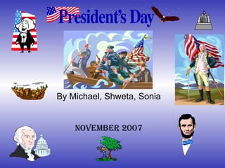 By Michael, Shweta, Sonia November 2007 
