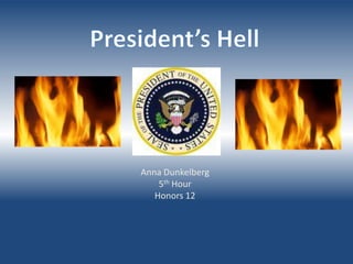 President’s Hell Anna Dunkelberg 5th Hour Honors 12 