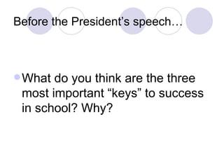 Before the President’s speech… ,[object Object]
