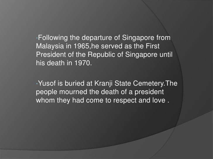 President Yusof Ishak President Yusof Ishak