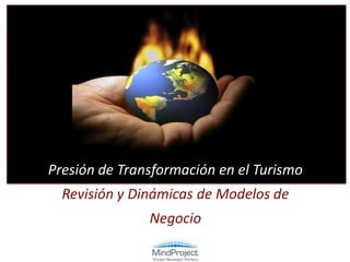 Presión de Transformación en el Turismo Revisión y Dinámicas de Modelos de Negocio 