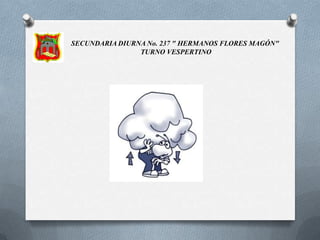 SECUNDARIA DIURNA No. 237 " HERMANOS FLORES MAGÓN"  TURNO VESPERTINO