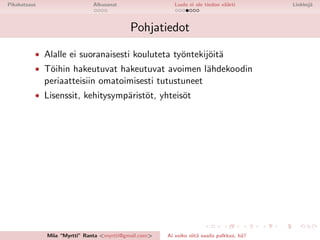 Ai voiko siitä saada palkkaakin?