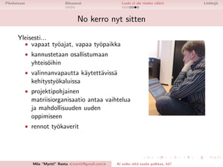 Ai voiko siitä saada palkkaakin?