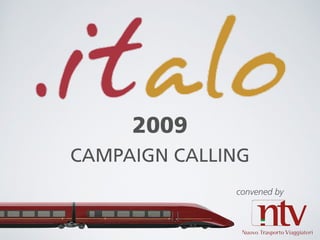 CAMPAIGN CALLING 
convened by 
2009 
 