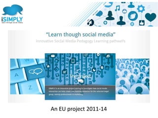 An EU project 2011-14
 