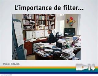 L’importance de filter...




     Photo : Time.com



vendredi 3 juillet 2009
 