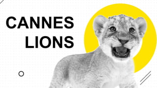 CANNES
LIONS
 