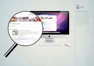 PAGINA FACEBOOK
Verrà creata una pagina
ufficiale di Mafianopoly,
attraverso la quale si potrà
scoprire dove trovare il
gioco, quando, e partecipare
agli eventi collegati. inoltre,
la pagina funzionerà come
un portale di informazione
per i giovani, con link e
contenuti extra.
 