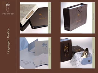 +LinguagemGráfica
MaterialdeApresentaçãoPapelaria
SacolasCaixas
 