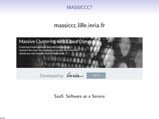 MASSICCC?
massiccc.lille.inria.fr
SaaS: Software as a Service
4/52
 