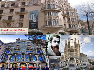 Grand Hotel de Palma
Lluís Domènech i Montaner

 