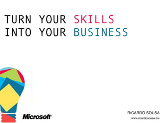 Turn Your Skills Into Your Business