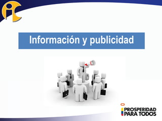 Información y publicidad
 
