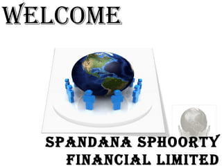 WELCOME spandana sphoorty financial limited 