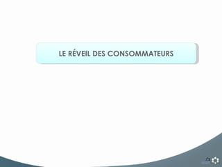 LE RÉVEIL DES CONSOMMATEURS 